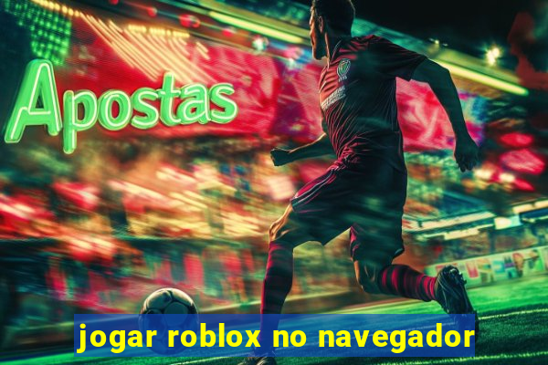 jogar roblox no navegador